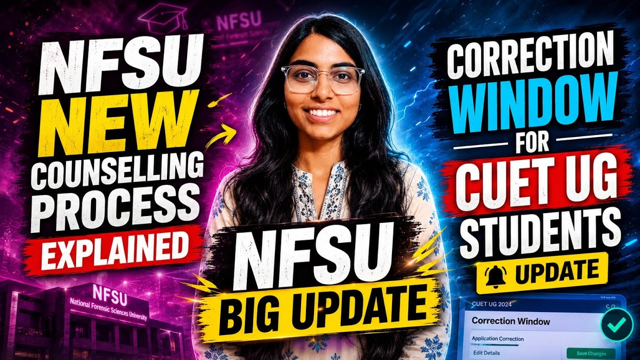 NFSU Counselling process 2026|| Correction window update 
