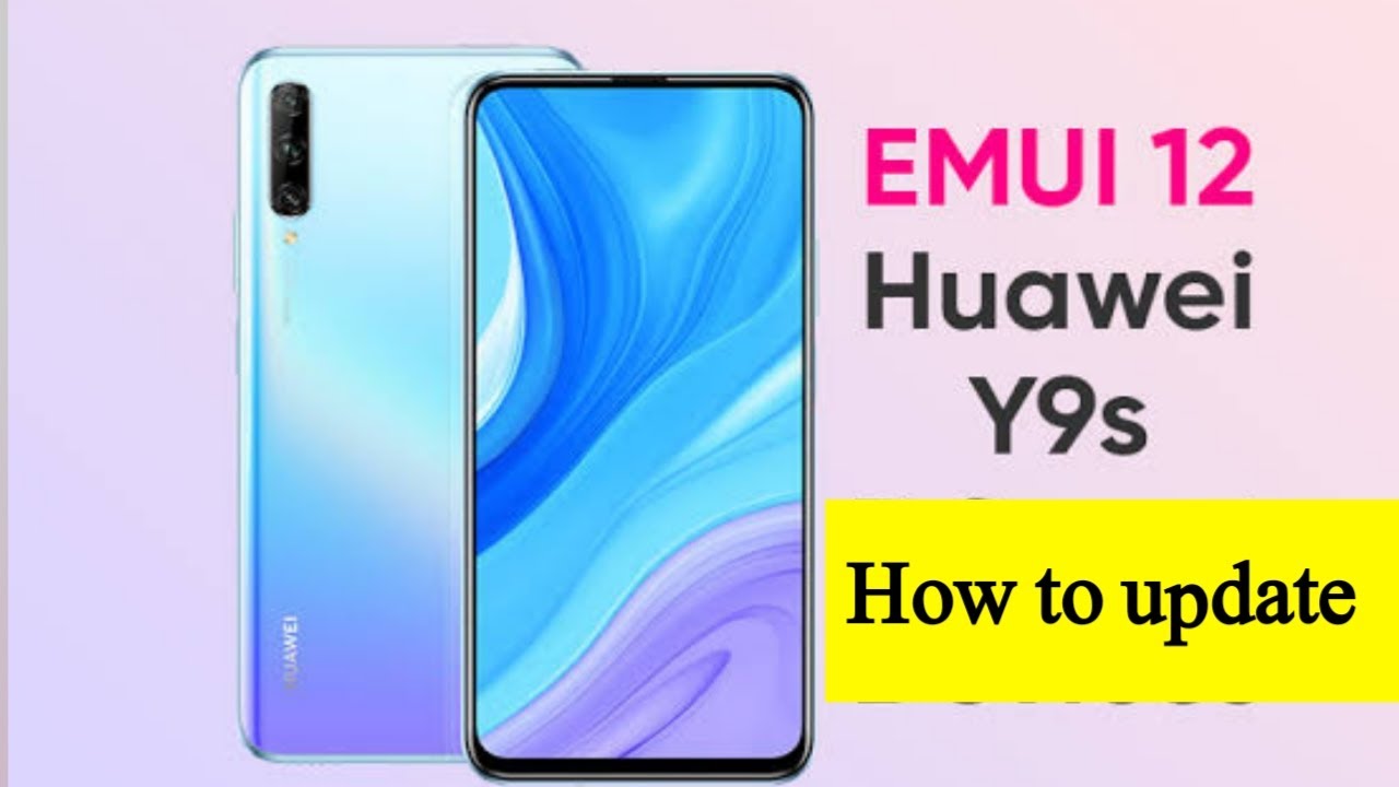 Huawei Y9s Latest Software Update EMUI 12.5.0