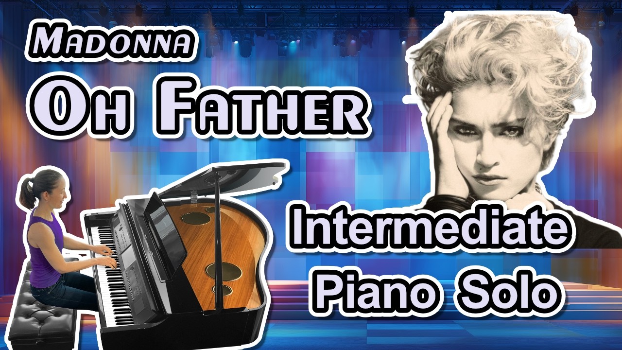 Oh Father (Madonna) - Piano Solo