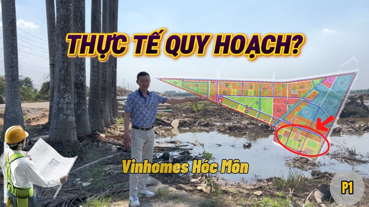 Phân tích quy hoạch Vinhomes Hóc Môn: Thực tế tại dự án | Phần 1