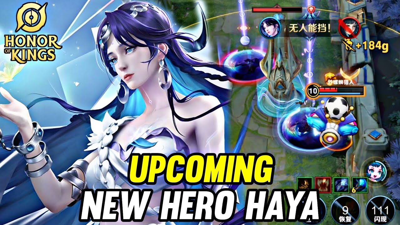 UPCOMING NEW HERO HAYA GAMEPLAY - HONOR OF KINGS