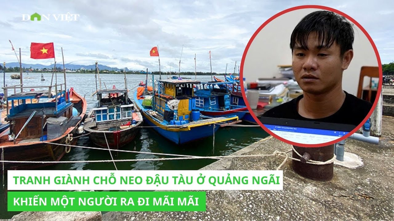 Tranh giành chỗ neo đậu tàu ở Quảng Ngãi khiến một người ra đi mãi mãi