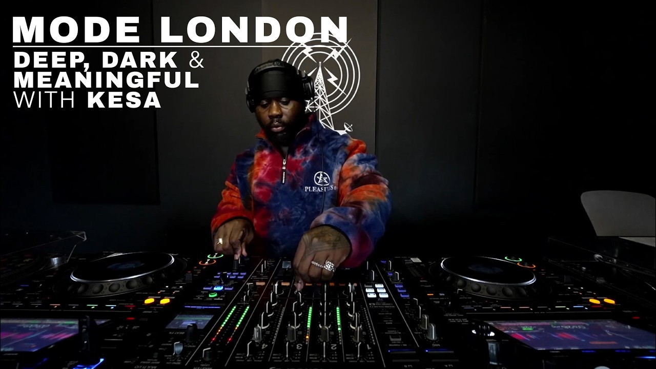 Deep Dark & Meaningful Vol.5 With Kesa | Mode London