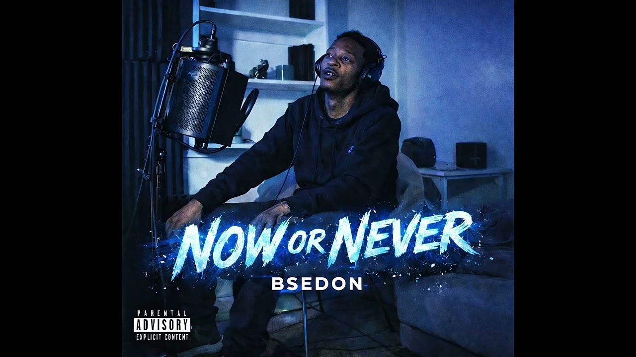 Bsedon-Now or never