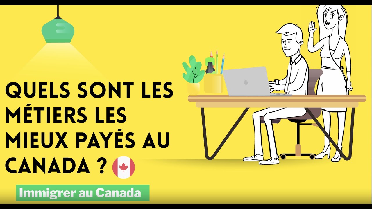Les emplois les mieux payés au Canada  - Immigration Canada