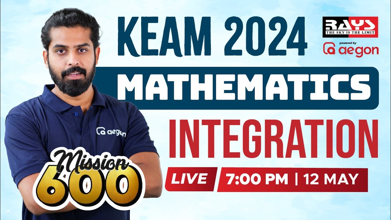 MISSION 600 MATHS INTEGRATION | LIVE | KEAM 2024 | AEGON LEARNING #liveclass #keam #maths #keam2024