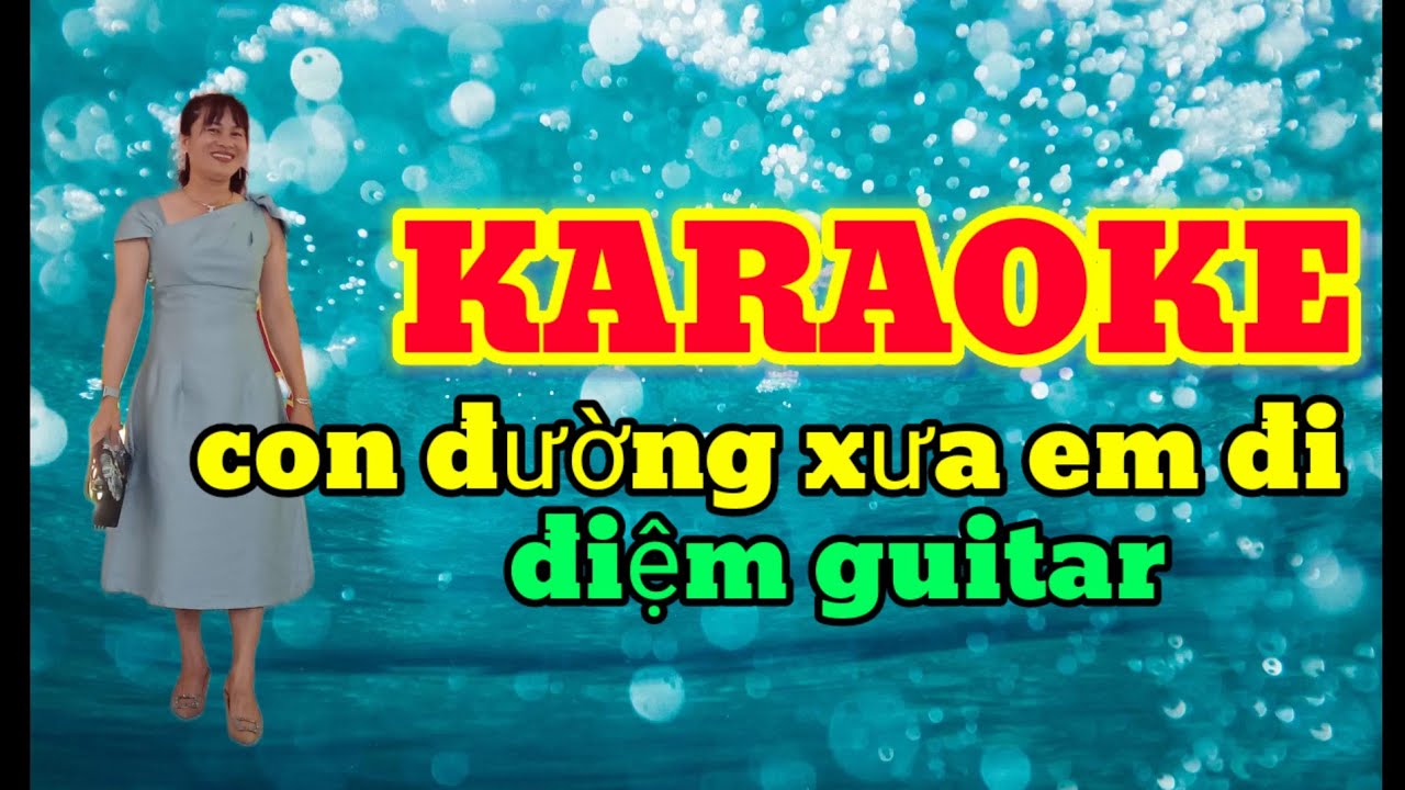 karaoke_ con đường xưa em _đệm guitar