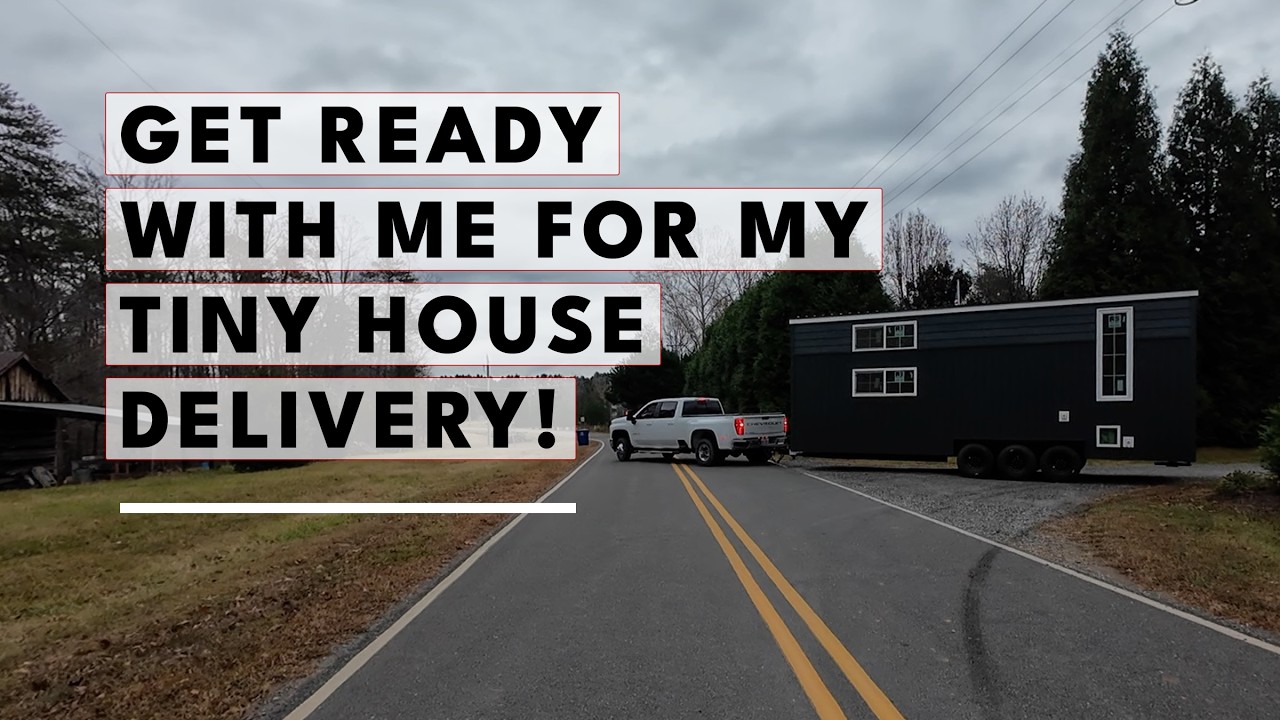 Get Ready With Me For My Tiny House Delivery!
