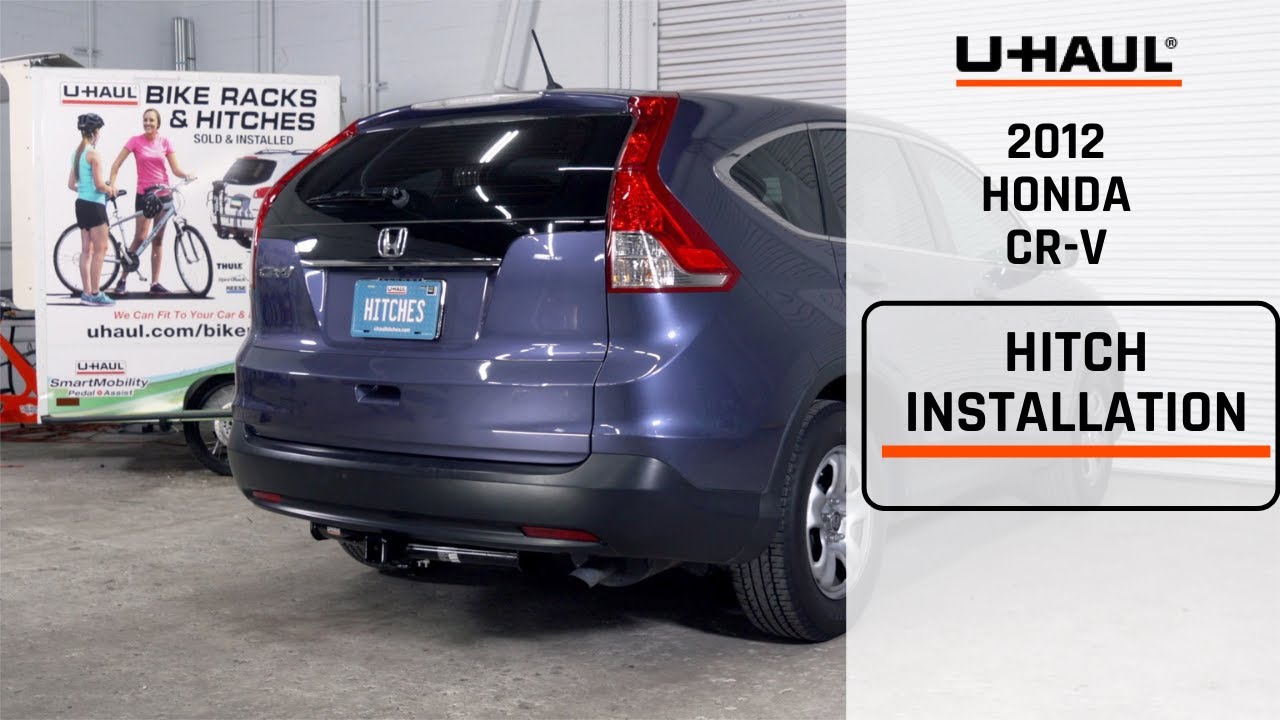 2012 Honda CR-V | U-Haul Trailer Hitch Installation