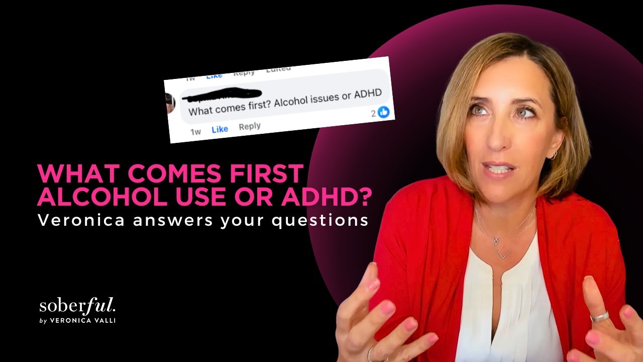 What Comes First – Alcohol Use or ADHD?