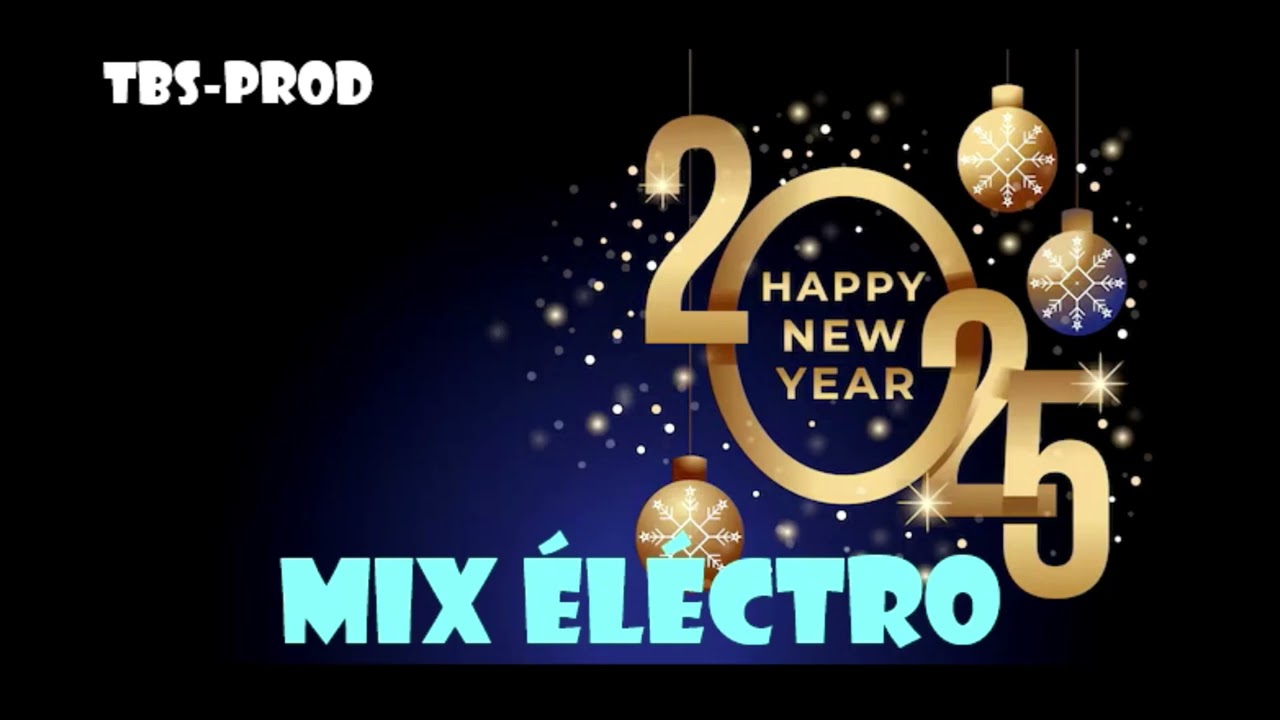 MIX MUSIQUE ELECTRO JOUR DE L'AN (tbs-prod)