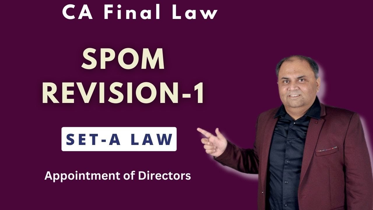 Lect.1_Corporate & Economic Law Revision (SPOM) || Appointment of Directors || CA Amit Popli