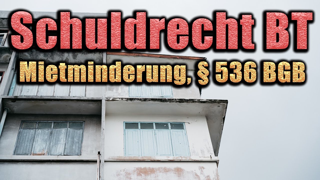 Mietminderung, &sect; 536 BGB - Schuldrecht BT 17