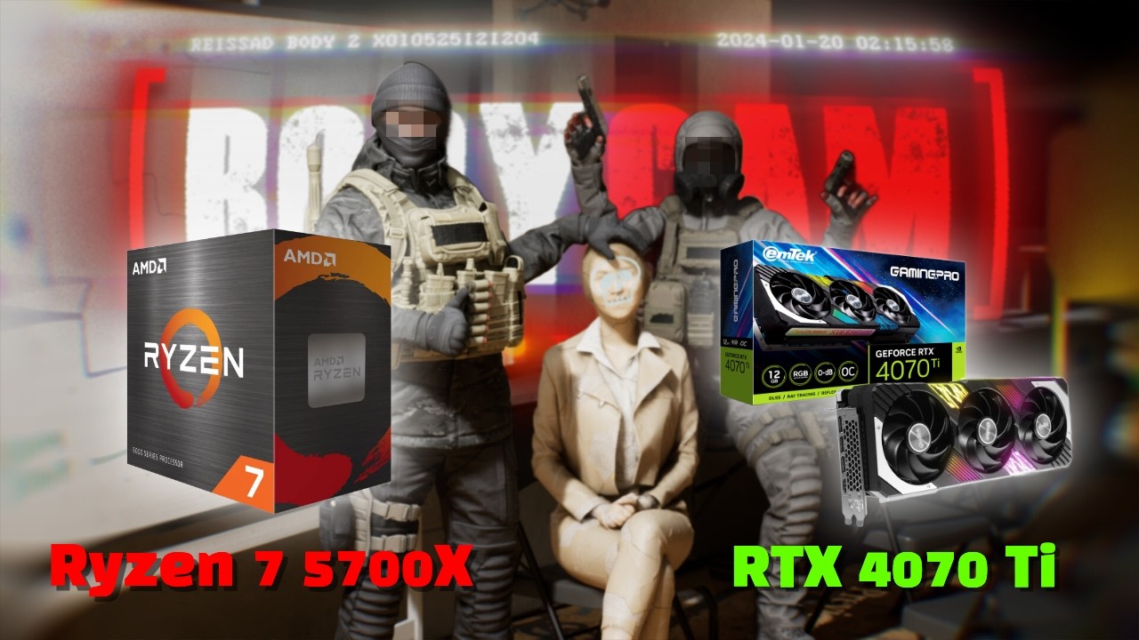 Bodycam Benchmark | QHD | Ryzen 7 5700X | RTX 4070 Ti | 32GB RAM