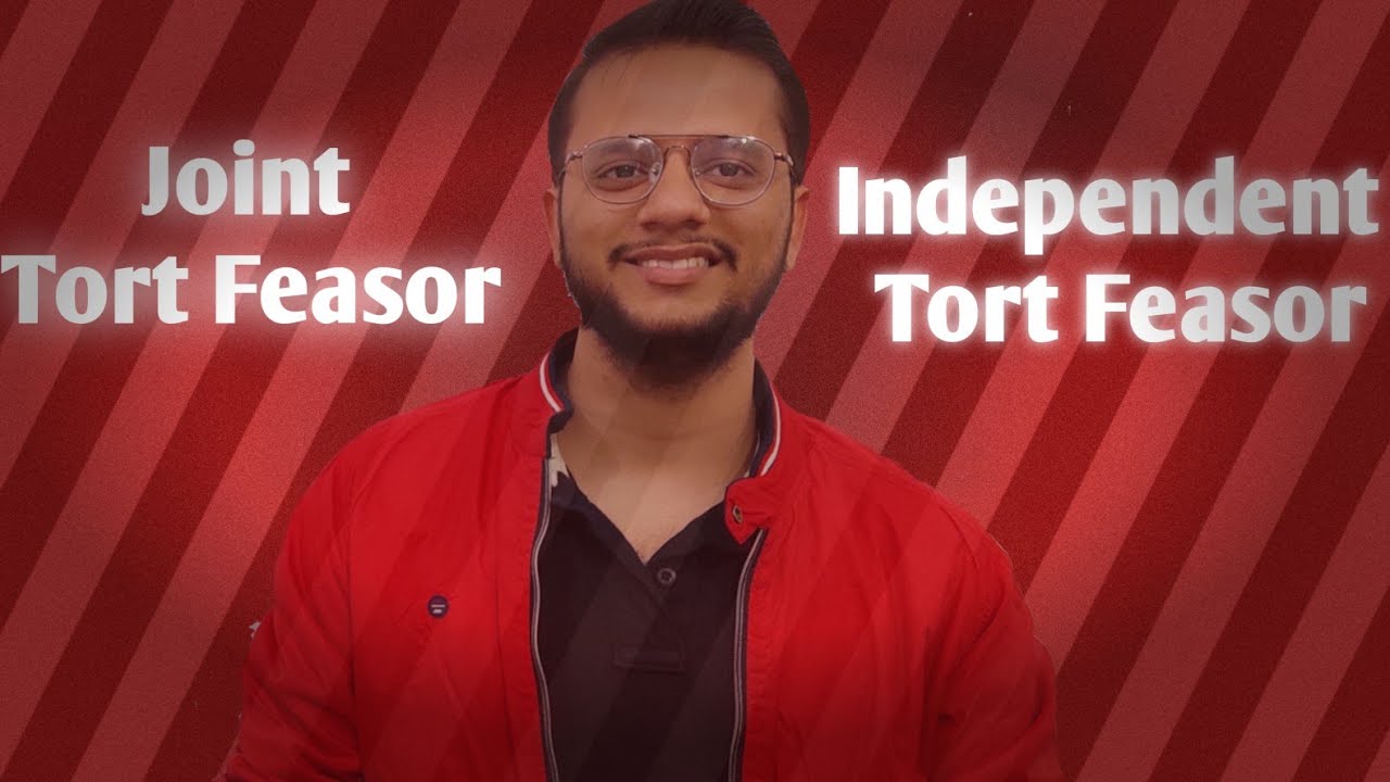 Concept of Joint Tortfeasor and Independent Tortfeasor