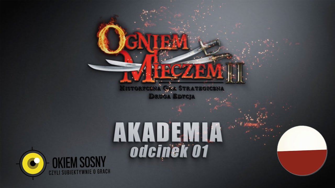 Akademia Ogniem i Mieczem - część 1