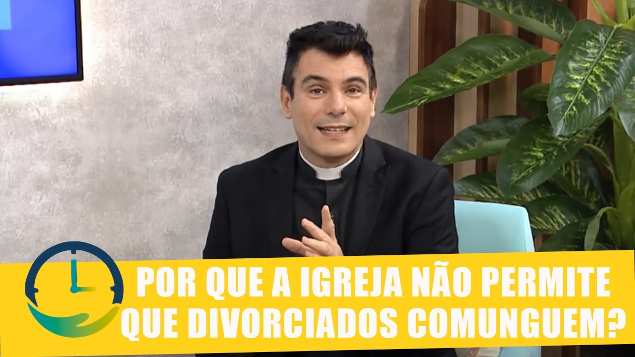 Por que a igreja não permite que divorciados comunguem? - E Agora, Padre? - Bendita Hora - 23/09/20
