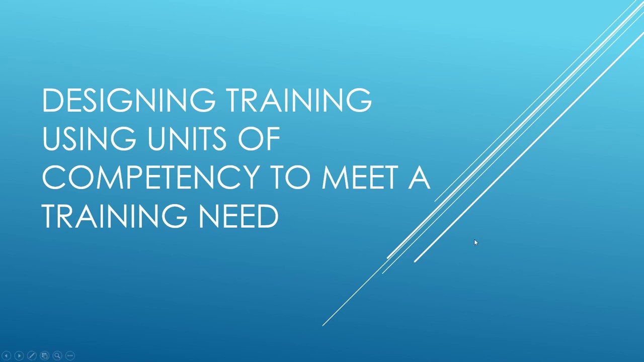 Designing Training using units of Competency 2019