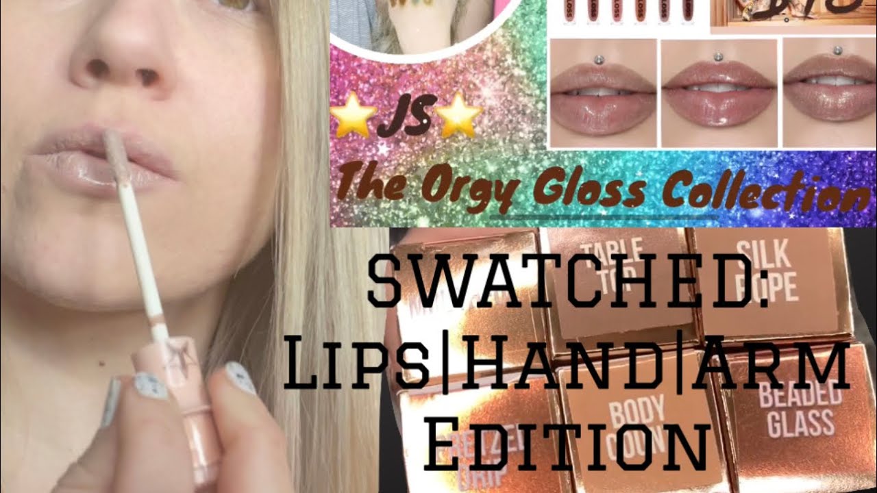 JEFFREE STAR | ORGY GLOSS COLLECTION | SWATCHED | ON LIPS, HAND, ARM EDITION | WATCH HER SWATCH IT