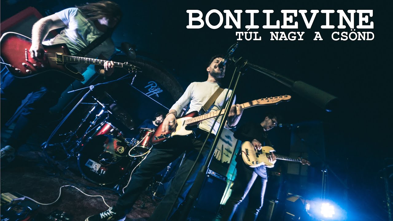 BONILEVINE - T&uacute;l nagy a cs&ouml;nd LIVE @ RIFF Budapest