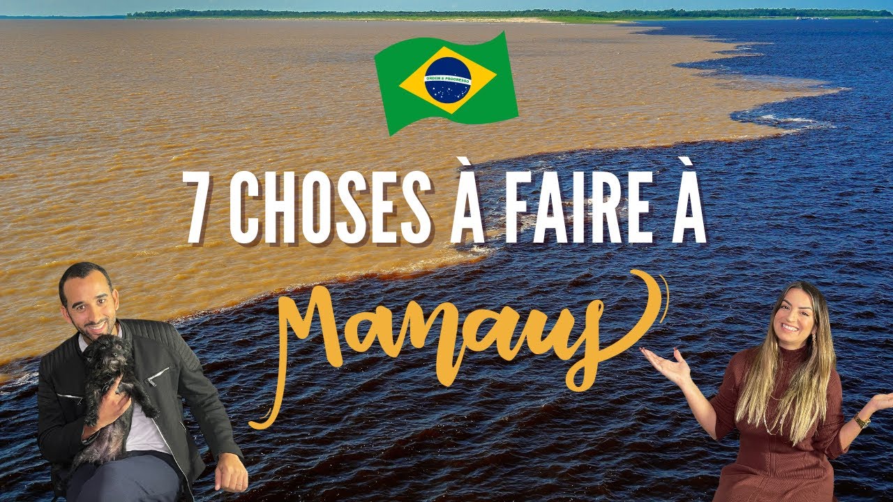7 CHOSES QUE VOUS DEVEZ IMPÉRATIVEMENT FAIRE À MANAUS EN AMAZONIE - Voyager au Brésil