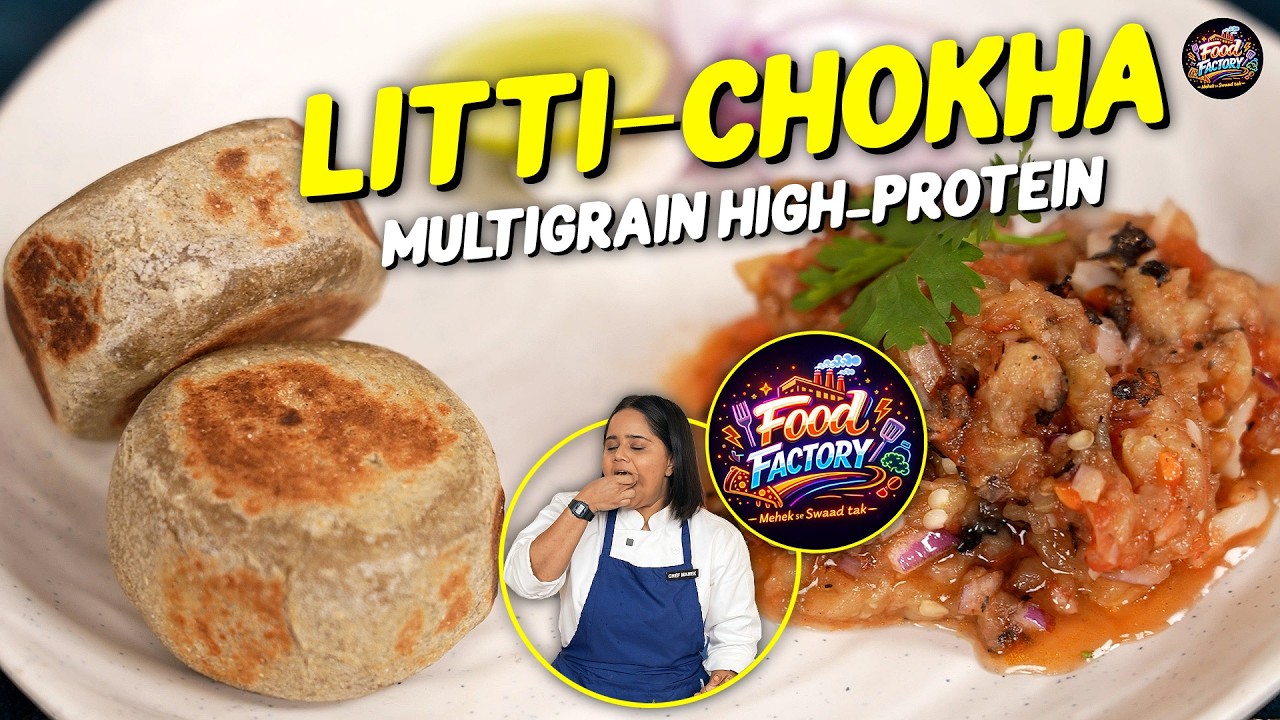 Litti Chokha | Multigrain & High Protein | Guilt-Free Desi Food |  Healthy Restaurant Style!!