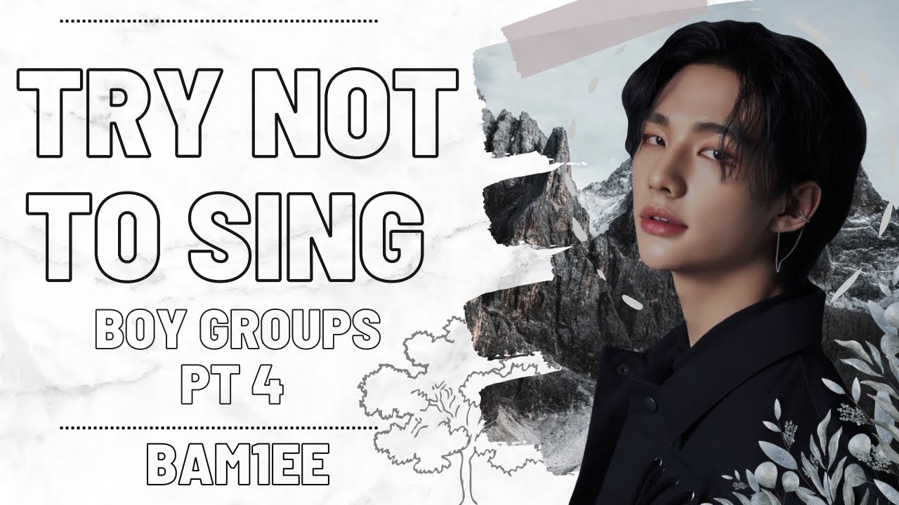 Kpop games! Try not to sing boy groups edition PT 4!