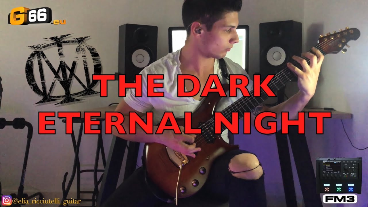 The Dark Eternal Night | Guitar Cover | FRACTAL AUDIO | John Petrucci PRESET - DREAM THEATER