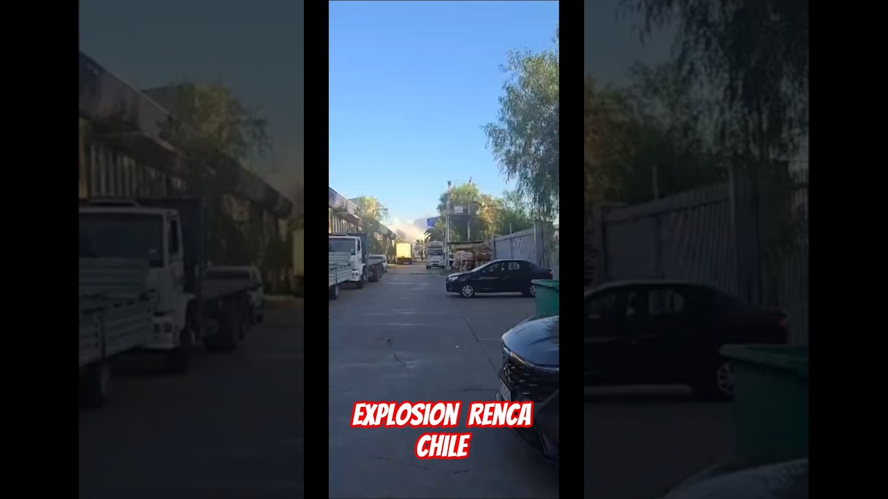 🚨💥 Explosi&oacute;n en Renca, Santiago de Chile 🇨🇱 | Impactantes im&aacute;genes y &uacute;ltima hora 🔥