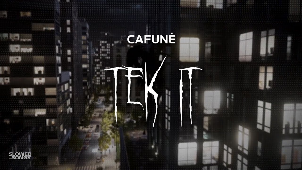 cafuné - tek it [ slowed + reverb ] (lyrics)