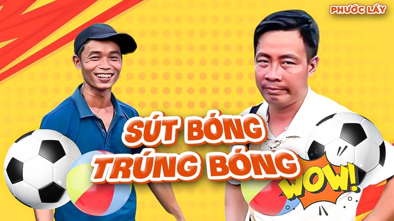 Thử Thách Sút Bóng Trúng Bóng Siêu Khó Nhằn Và Cái Kết | Phước Lầy