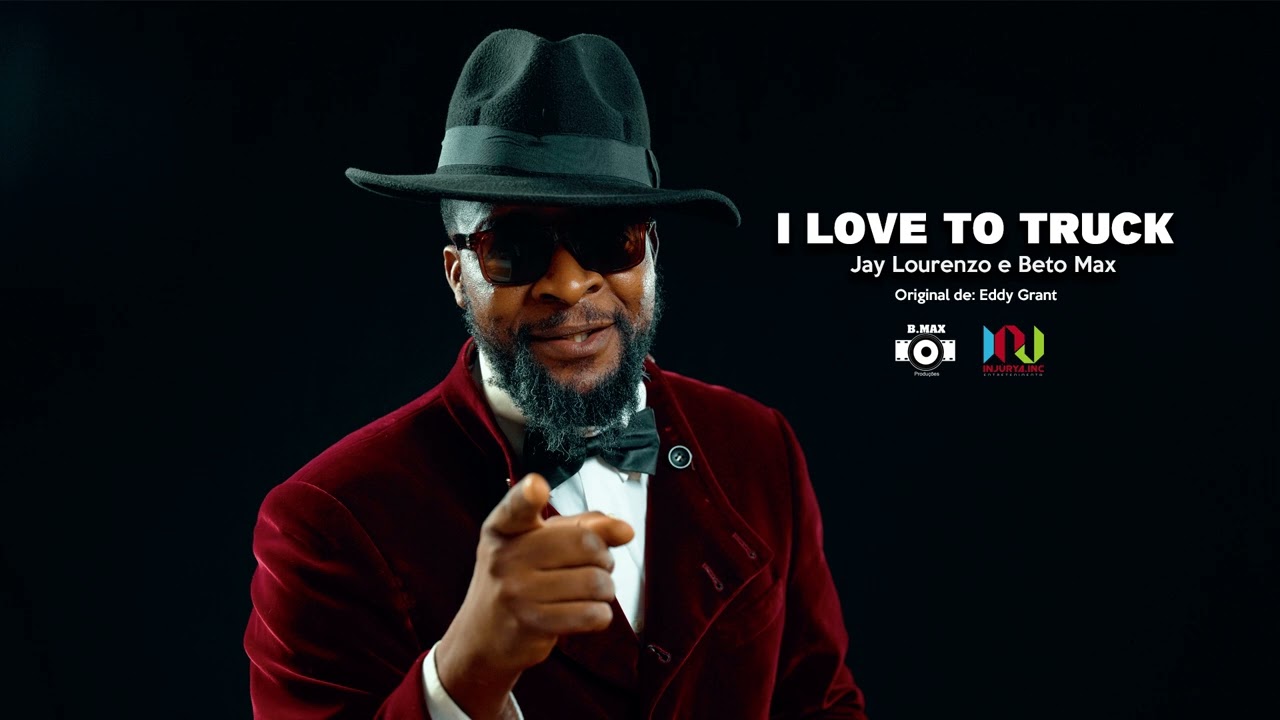 I Love To Truck - Jay Lourenzo e Beto Max