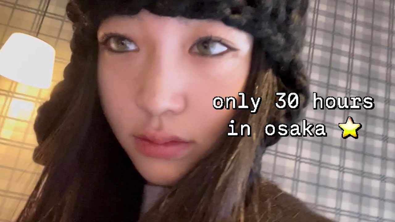 30 hours in osaka.. 오사카 하루 (feat. 지디가 거기서 왜나와..)