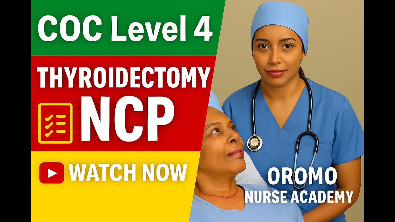 Thyroidectomy Nursing Care Plan | Level 4 COC Exam Guide in Afaan Oromo | @OromoNurseAcademy