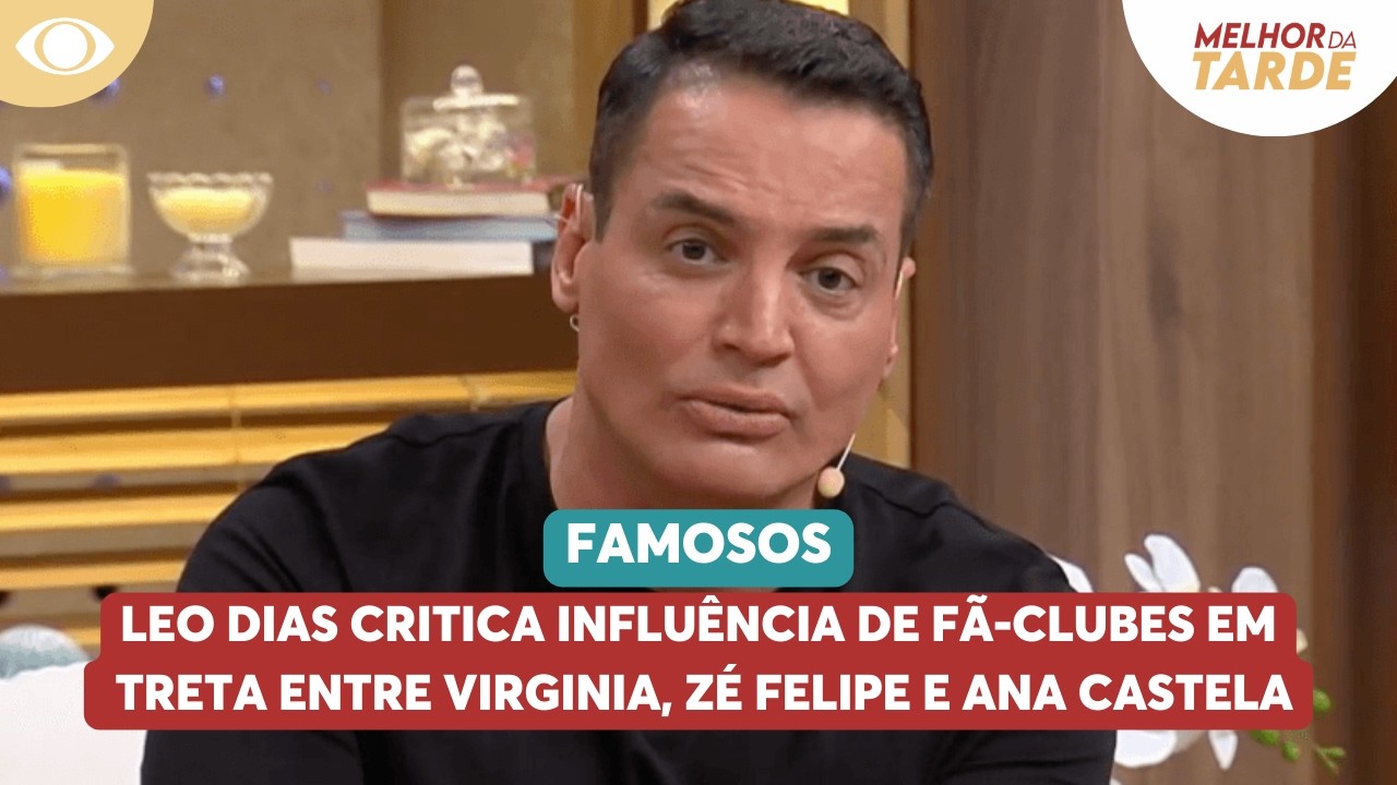 Leo Dias critica influência de fã-clubes em treta entre Virginia, Zé Felipe e Ana Castela