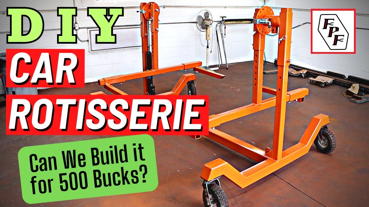 D I Y Car Rotisserie for 500 Bucks???