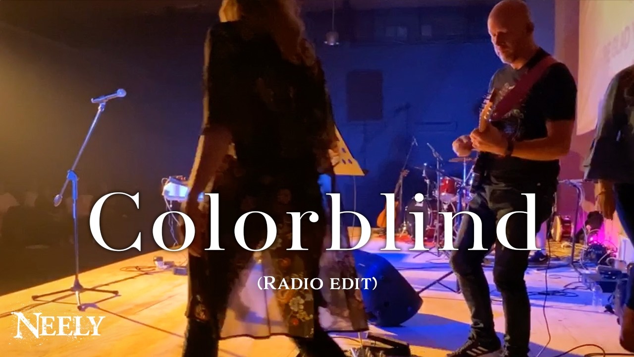 NEELY - Colorblind l Original Song with 2019 South African Tour Video (2025)