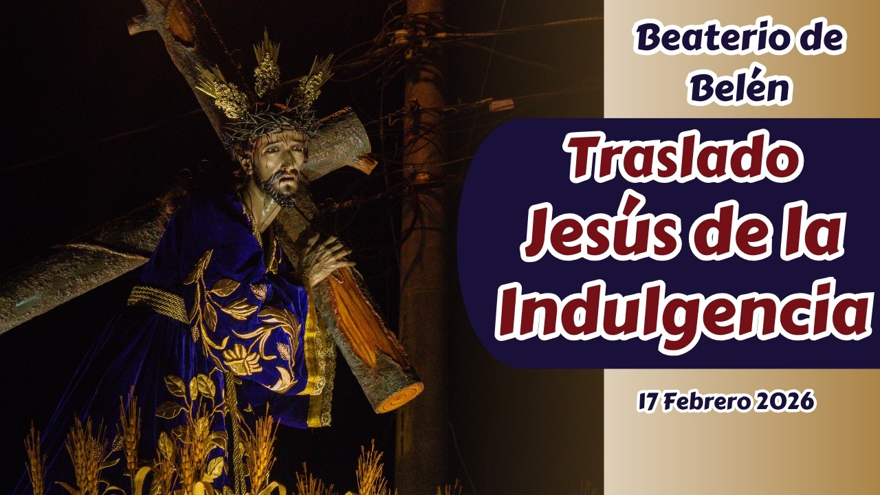 Traslado Procesional Jesús de la Indulgencia del Beaterio de Belén | Cuaresma 2026