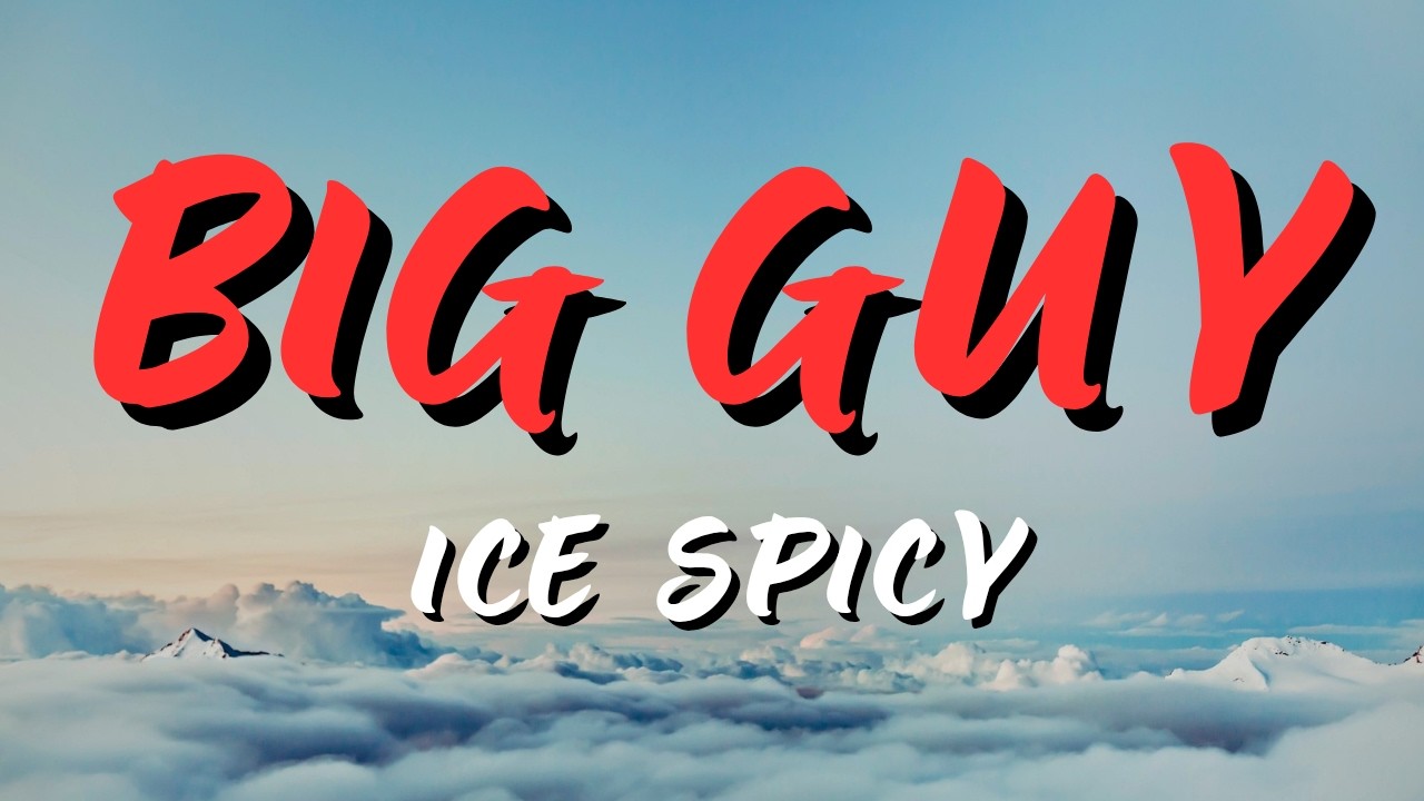 Big Guy - Ice Spicy (Lyrics) Romantic English Song 2026