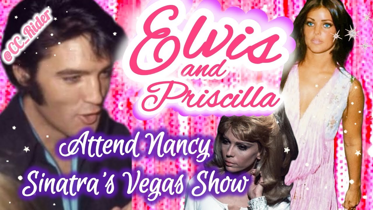 Elvis and Priscilla attend Nancy Sinatra’s Vegas Show