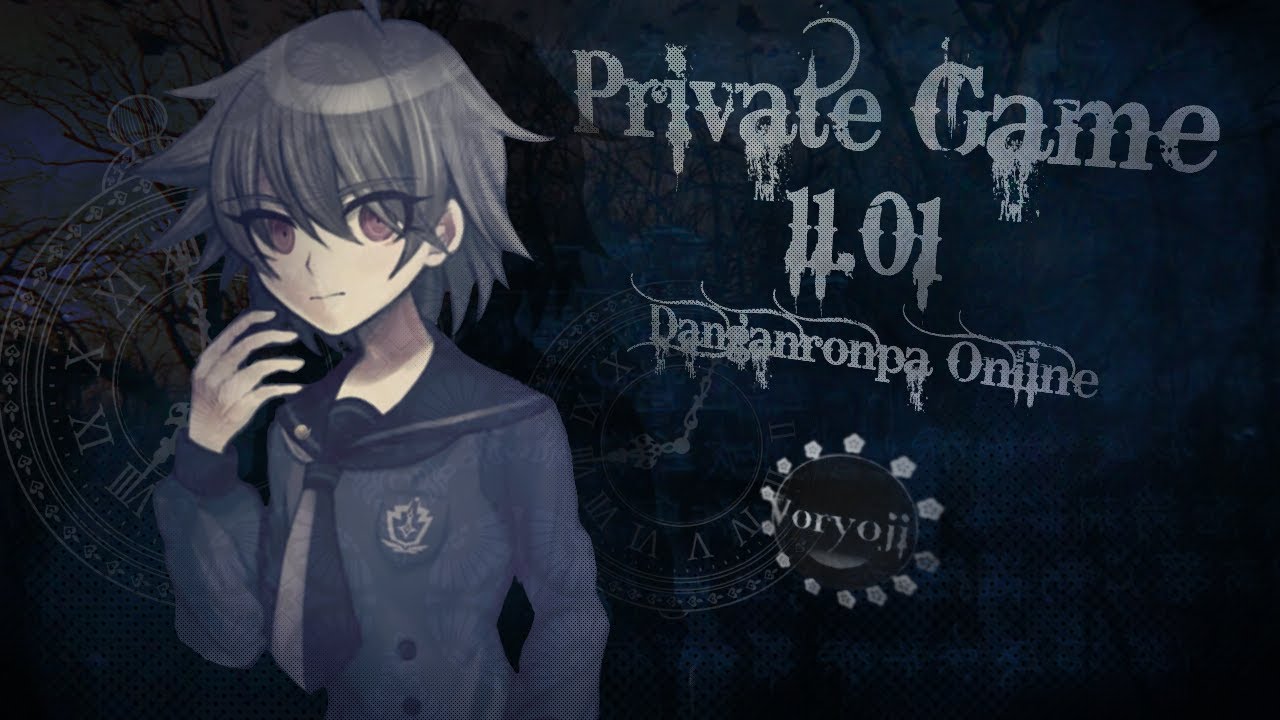 еще страннее дела 2 часть | Приватная игра 01.11| danganronpa online |Аюму Фуджимори|