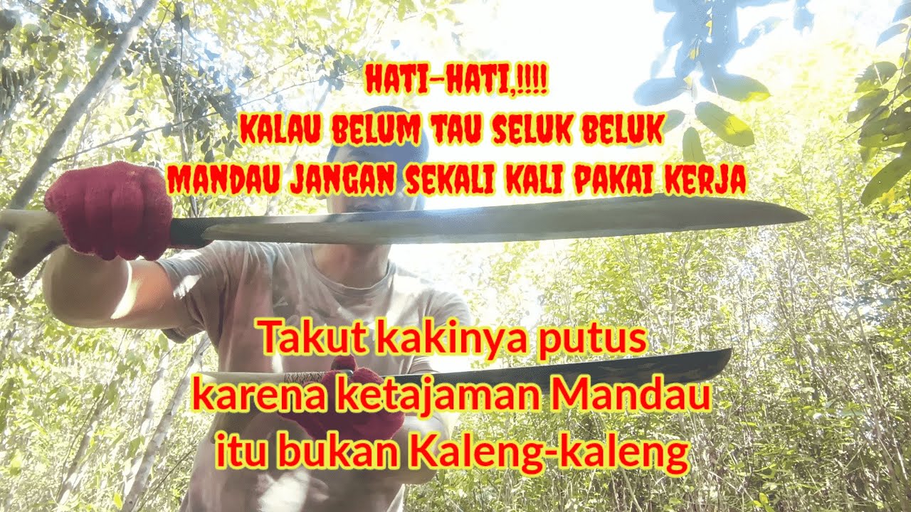 Jgn Pakai Mandau Kalau Tidak Tau Caranya Takut kaki Anda Putus