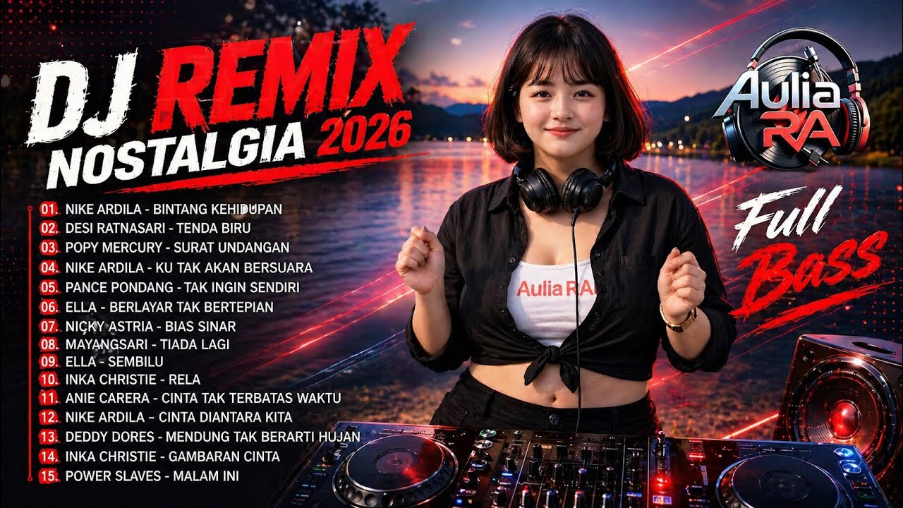 DJ REMIX NOSTALGIA TERBARU FULL BASS | Aulia RA