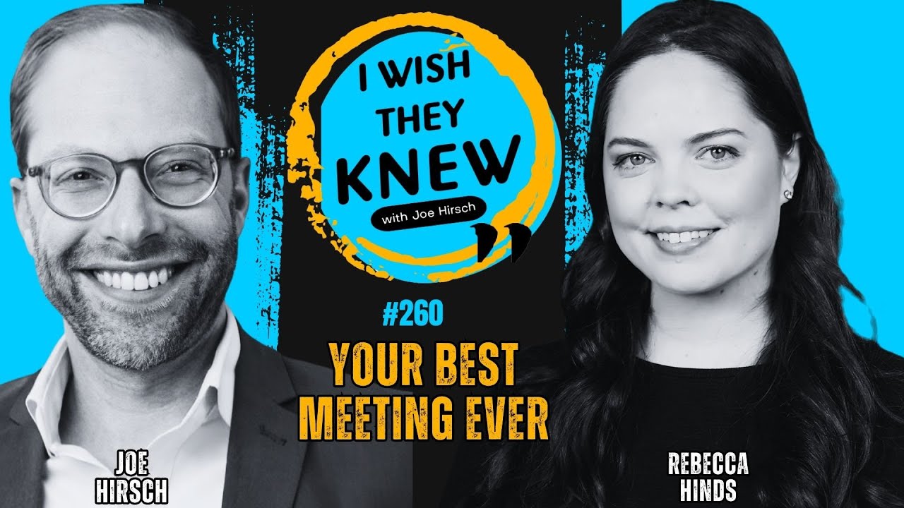 Your best meeting ever | Rebecca Hinds | I Wish They Knew #260