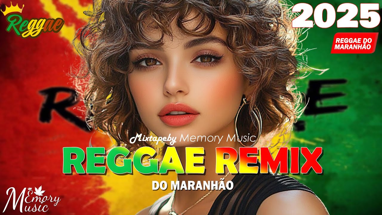 REGGAE DO MARANHÃO 2025 ⚡ 100 Melhores Músicas de Reggae ⚡ Reggae Internacional 2025 (Reggae Remix)