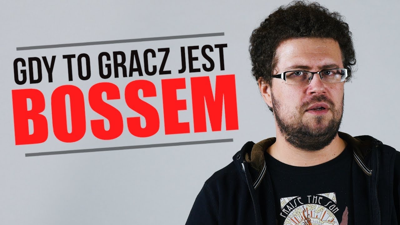 Gry, w których to gracz jest BOSSEM