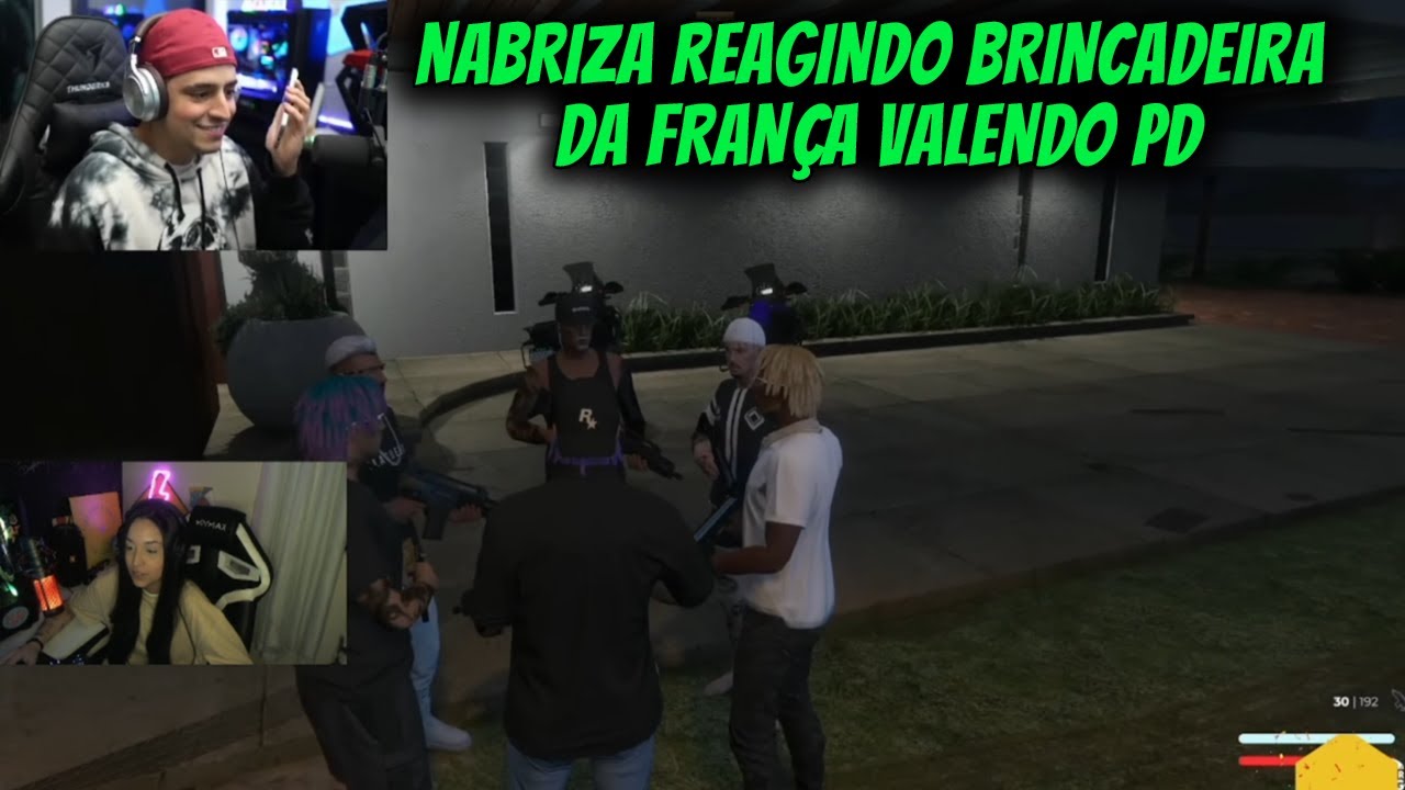 NABRIZA REAGINDO BRINCADEIRA  DA FRANÇA VALENDO PD