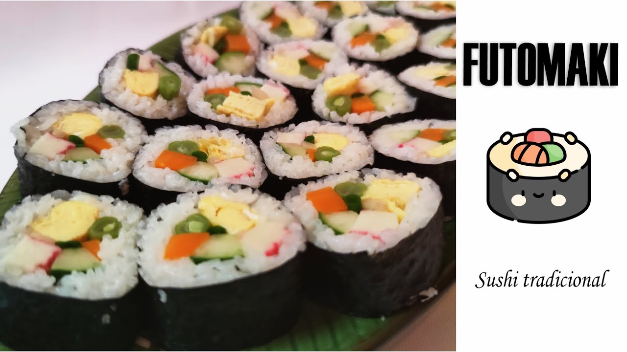 FUTOMAKI - Sushi tradicional no Japão