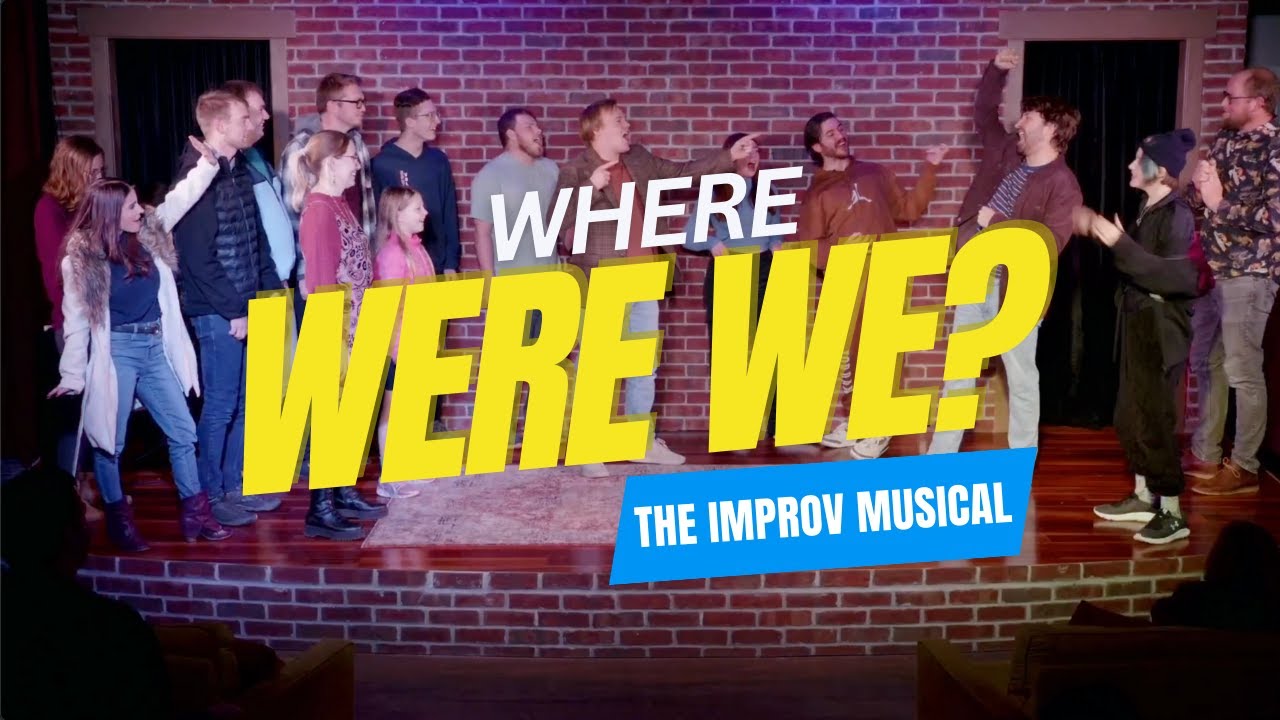 Where Were We? | Improv Musical