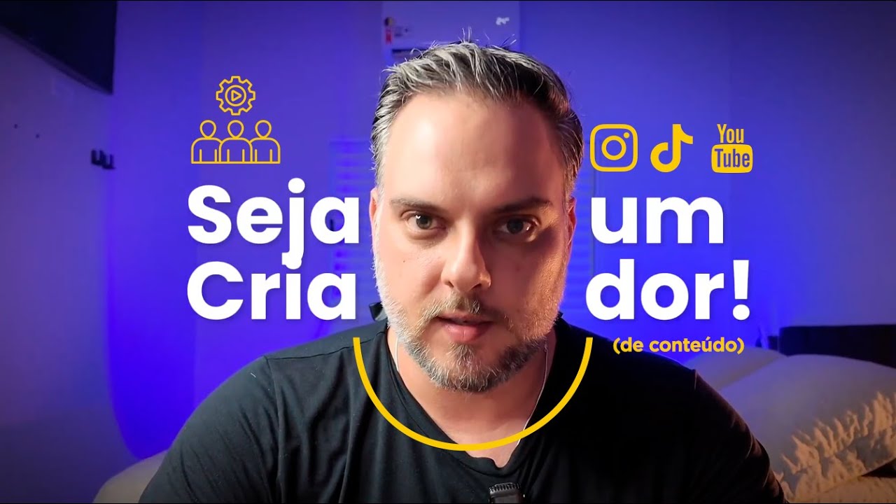 Você PRECISA ser um CRIADOR de conteúdo. Comece hoje!
